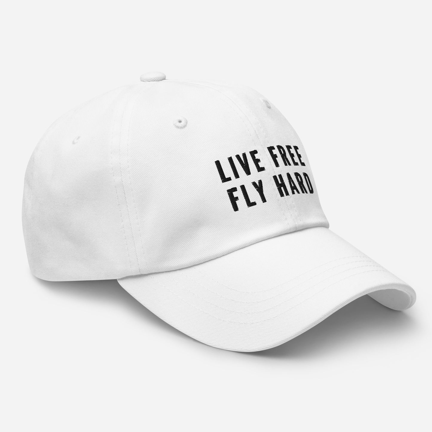 Live Free Fly Hard White Dad hat