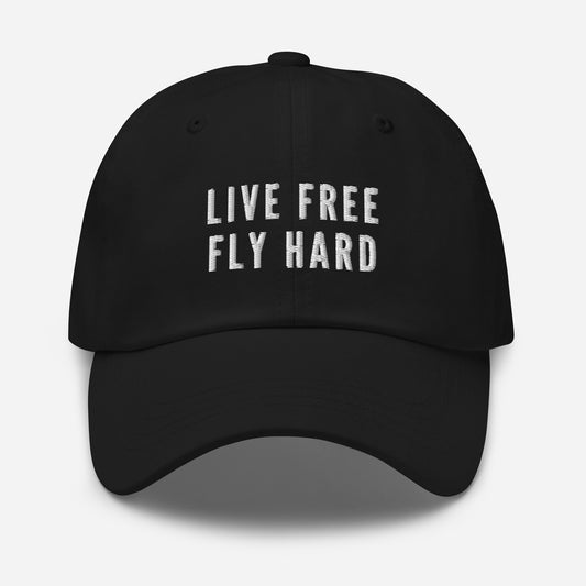 Live Free Fly Hard Dad hat