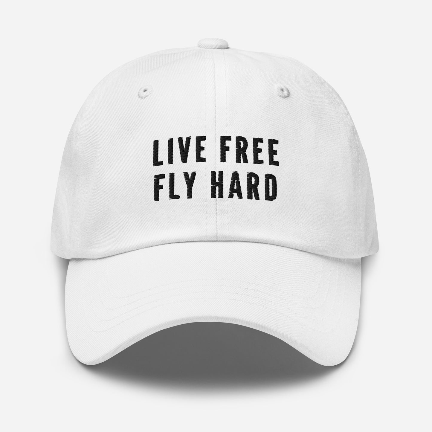 Live Free Fly Hard White Dad hat