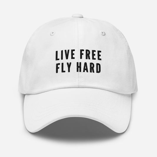 Live Free Fly Hard White Dad hat