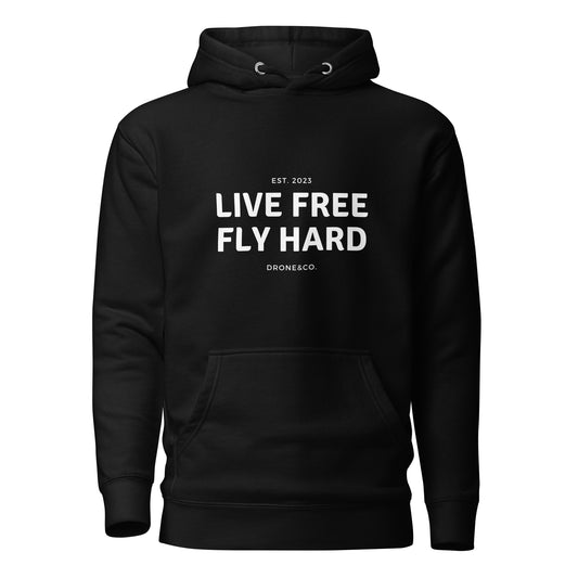 Live Free Fly Hard Hoodie